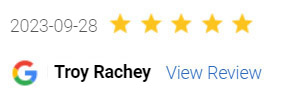 5 Star Google Review by Troy